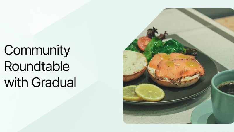 Community Roundtable with Gradual | Community Builder Meetup