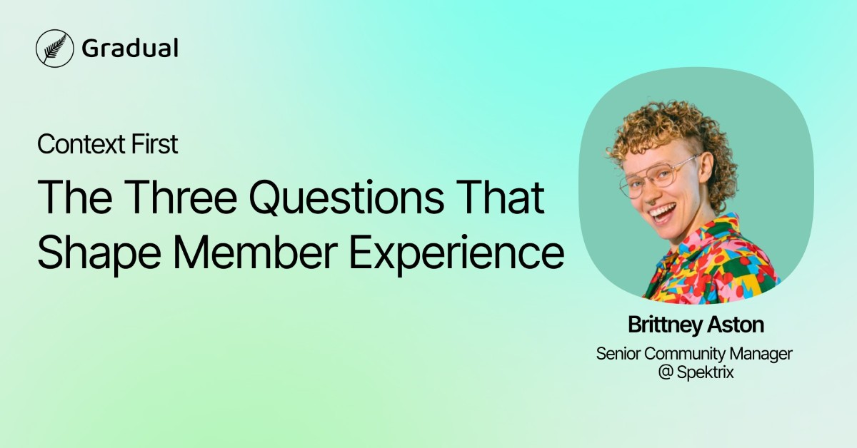 Context First: The Three Questions That Shape Member Experience - Event ...
