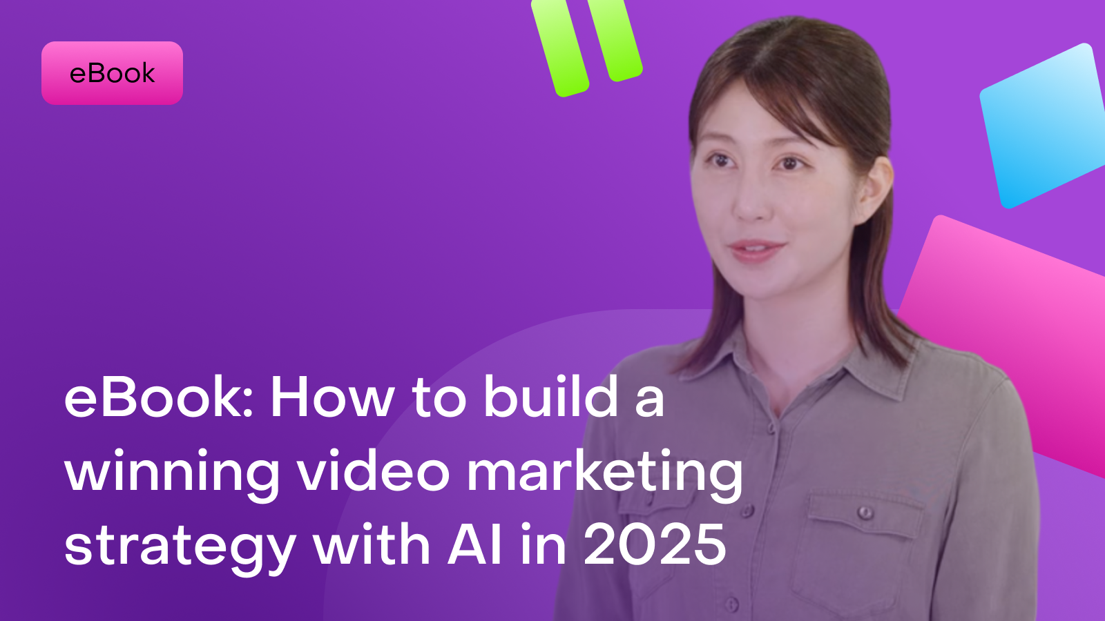 eBook: How to build a winning video marketing strategy with AI in 2025 ...