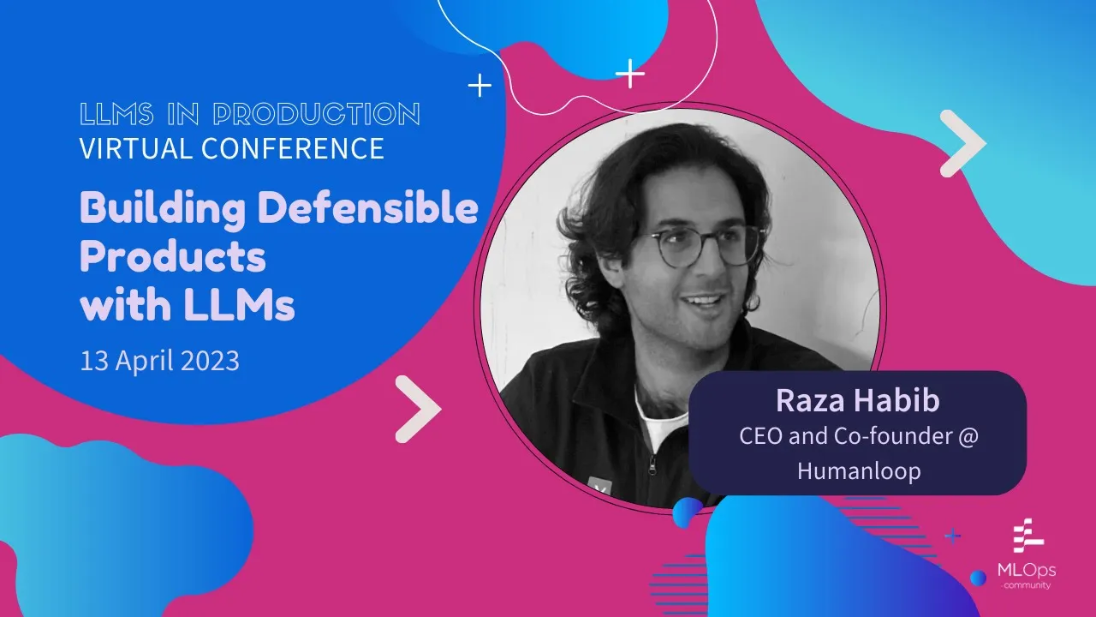 Building Defensible Products with LLMs - Video | MLOps Community