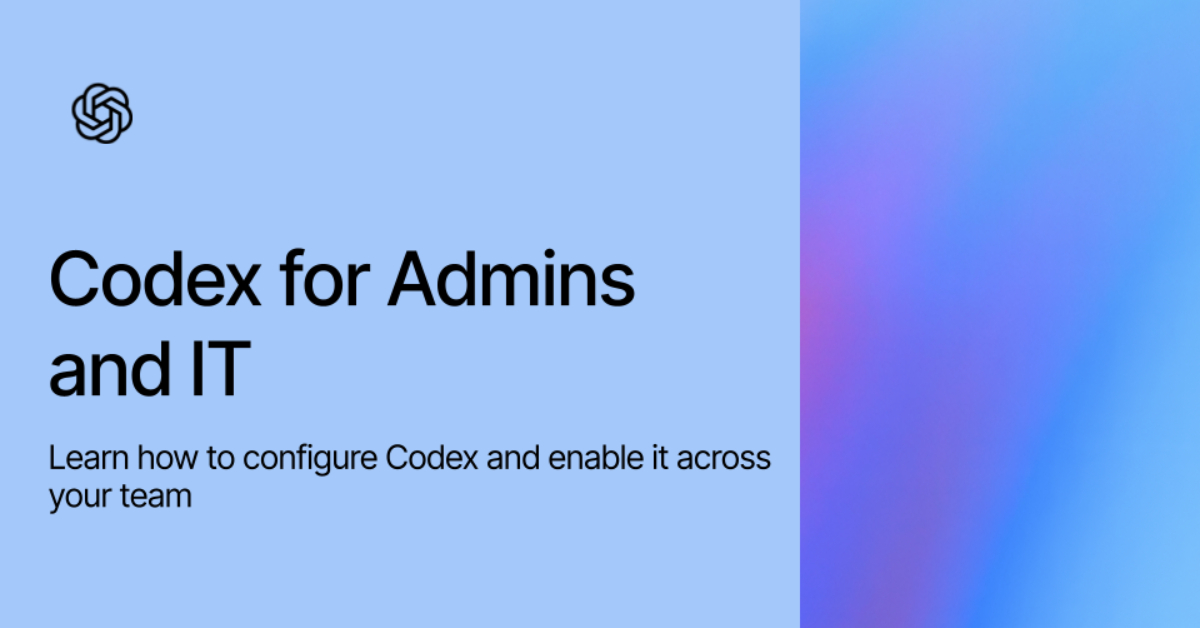 Codex for Admins and IT - Event | OpenAI Academy