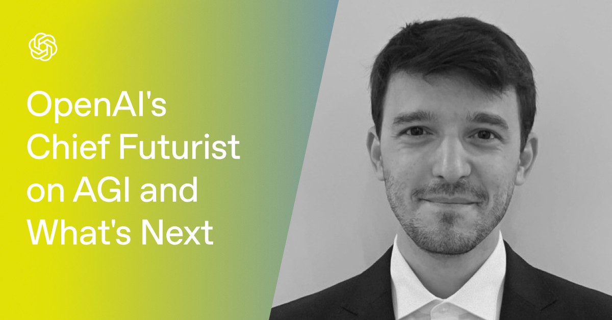 Virtual Event: OpenAI's Chief Futurist on AGI and What's Next - Event ...