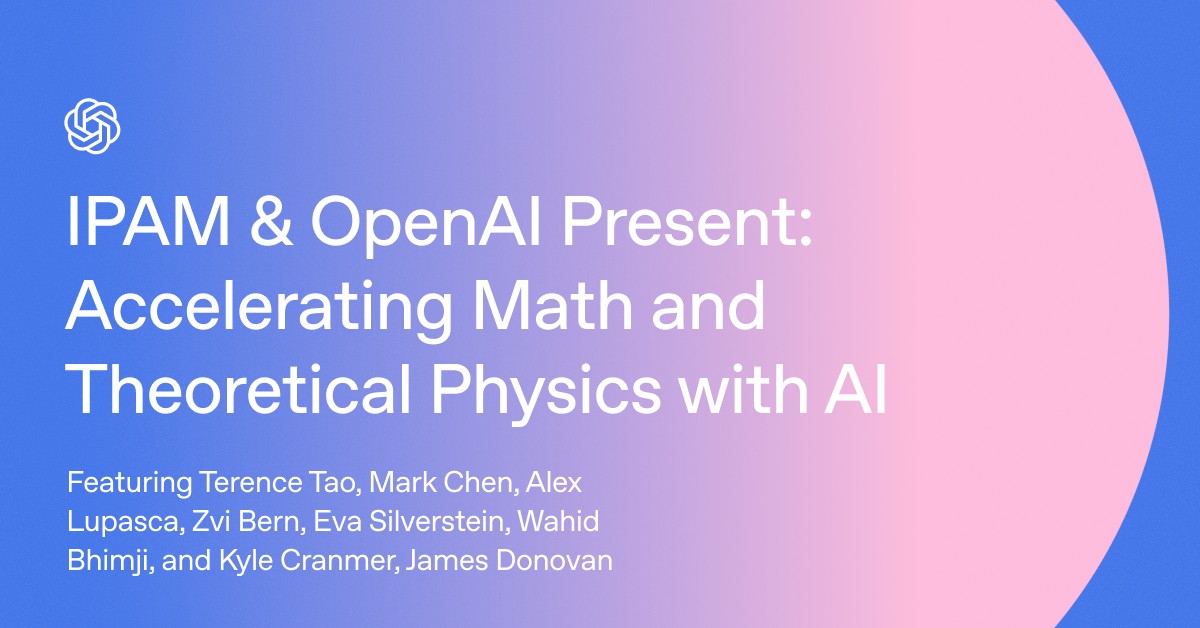 Theoretical Vs Applied Math Accelerating Math and Theoretical Physics with AI: OpenAI × UCLA ...