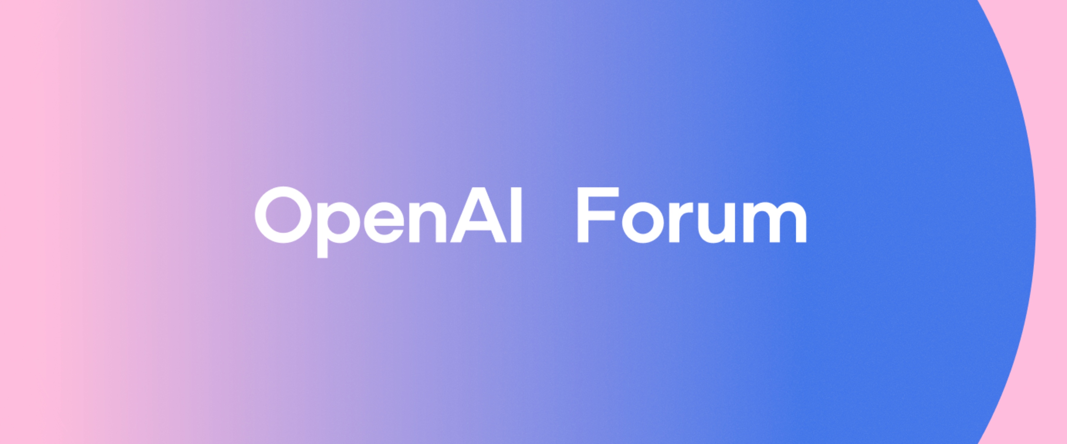 OpenAI Forum